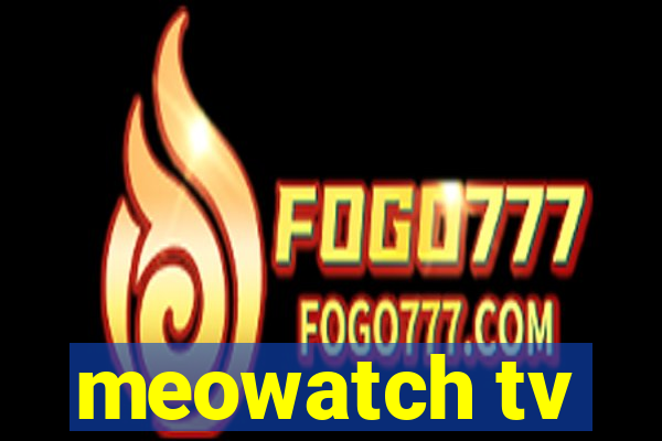 meowatch tv